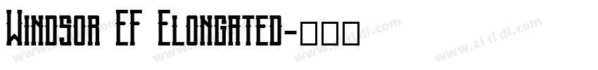 Windsor EF Elongated字体转换 Windsor EF Elongated字体转换